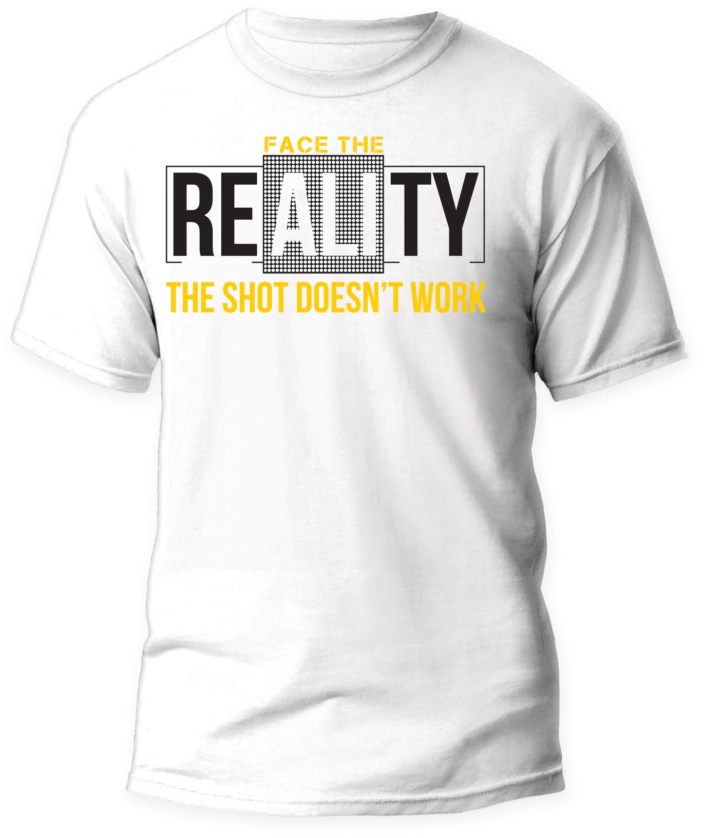Face The Reality!