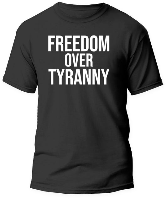 Freedom Over Tyranny!