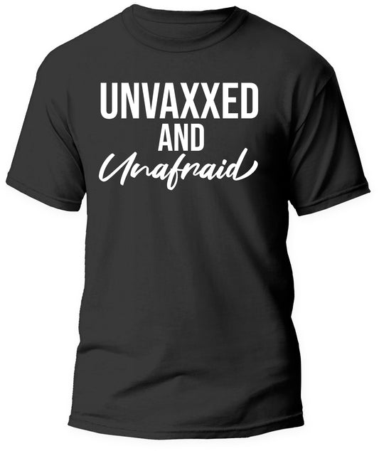 Unvaxxed and Unafraid!