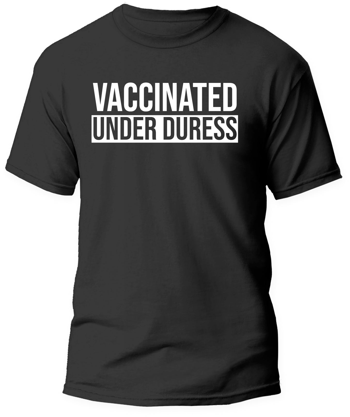 Vaccinated Under Duress!