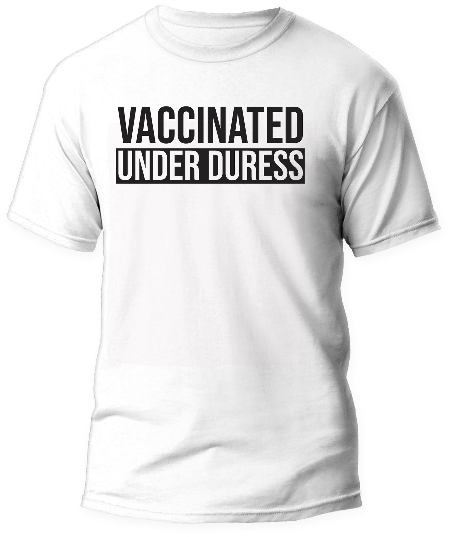 Vaccinated Under Duress!