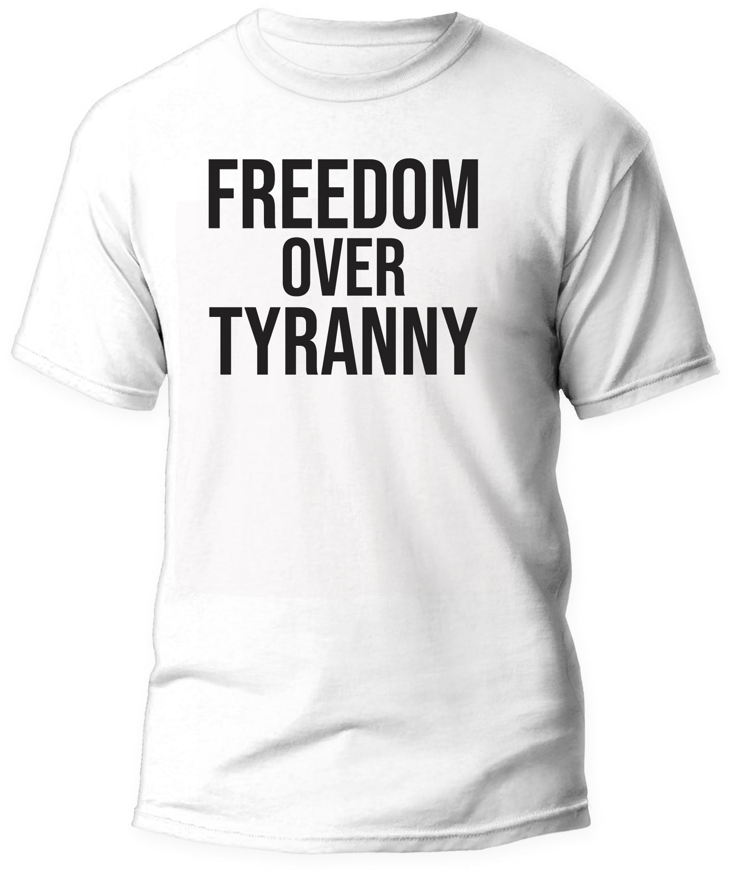 Freedom Over Tyranny!